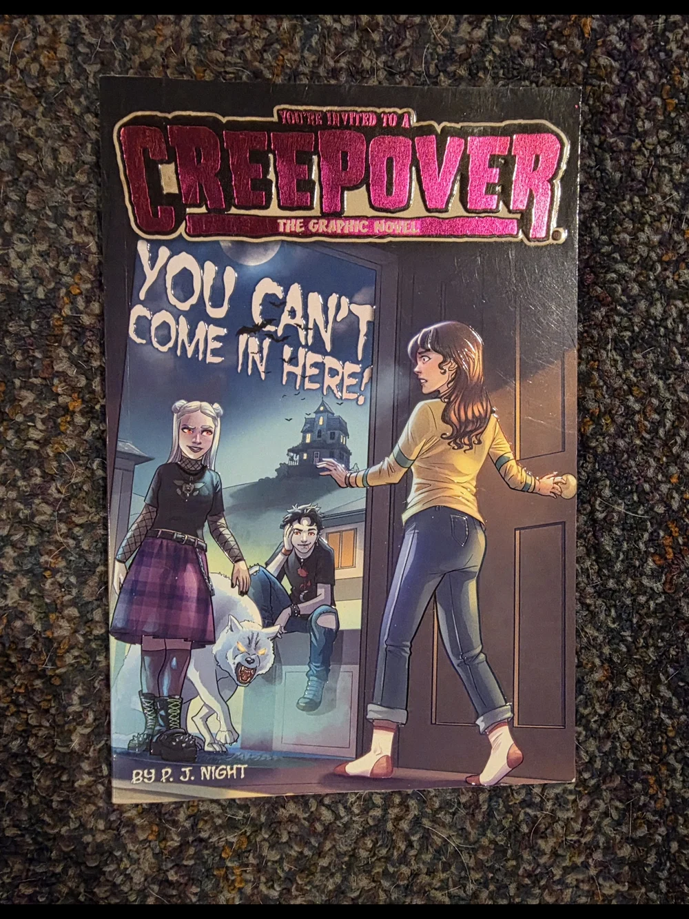 Creepover: You Can't Come In Here! Graphic Novel